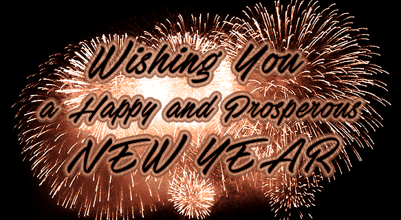 HAPPY NEW YEAR TO YOU & YOUR LOVED ONES!